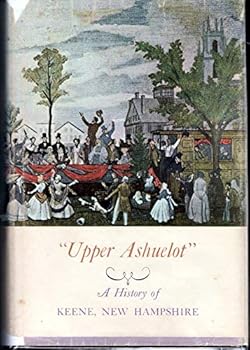 Hardcover Upper Ashuelot: A History of Keene, NH [Unknown] Book