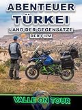 Abenteuer Türkei - Land der Gegensätze / Valle on Tour
