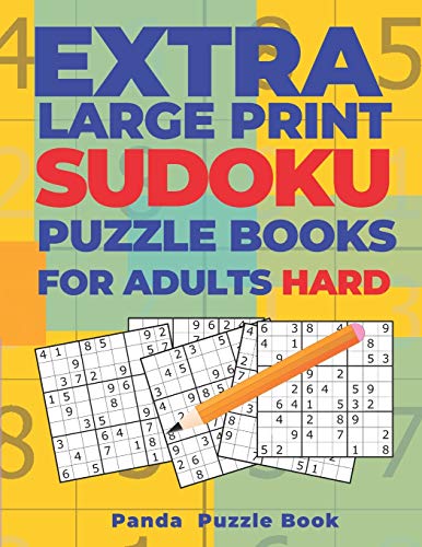Extra Large Print Sudoku Puzzle Books For Adults Hard: Sudoku In Very Large Print - Brain Games Book For Adults