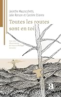 Toutes les routes sont en toi (Ethnopoétik) (French Edition) 2806138140 Book Cover