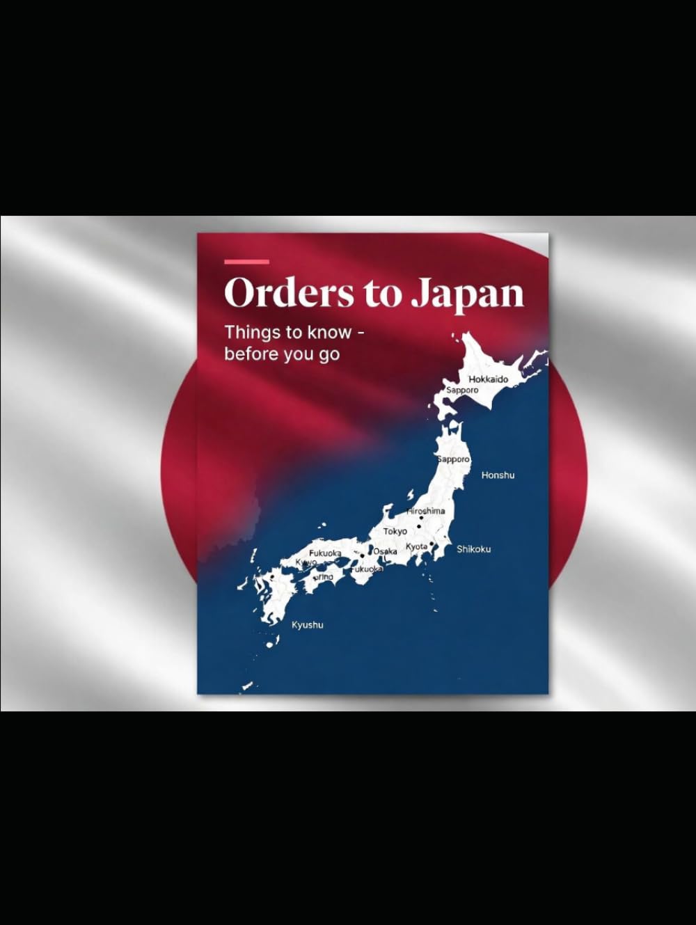 Orders to Japan: Things to know before you go