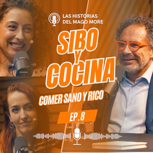 Sibo, cómida saludable y enfermedades autoinmunes | Las Historias del Mago More #08