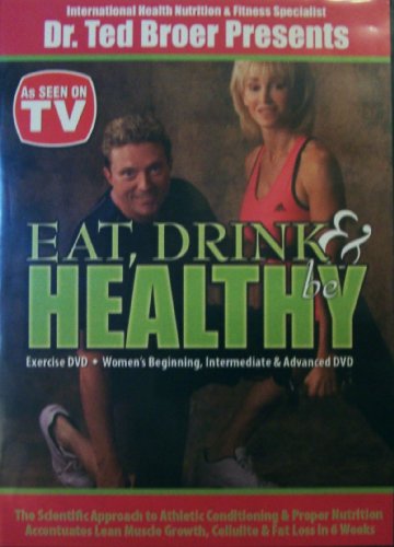 Ted Broer Presents Eat Drink & Be Healthy Excercise DVD's
