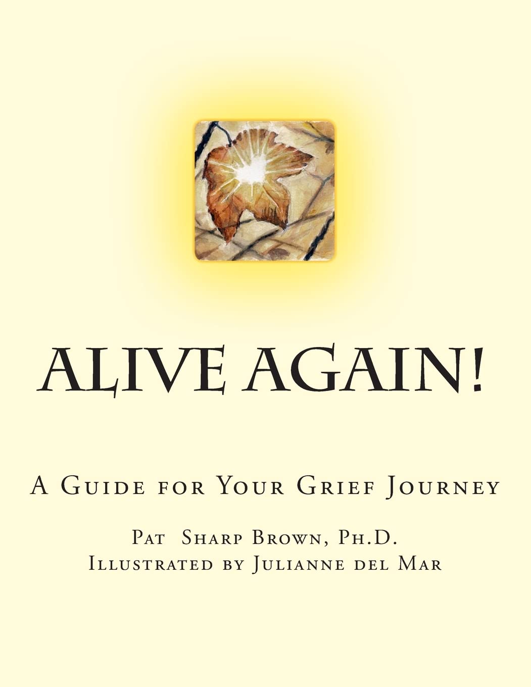 Alive Again!: A Guide for your Grief Journey