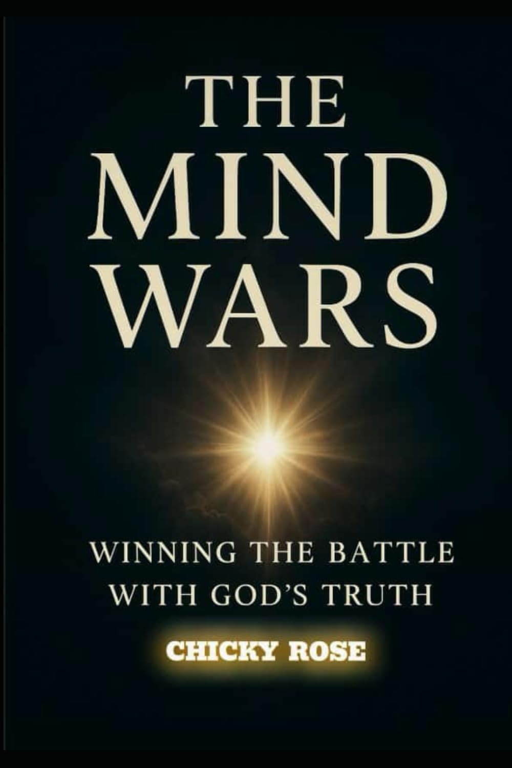THE MIND WARS: Winning The Battle with God's Truth