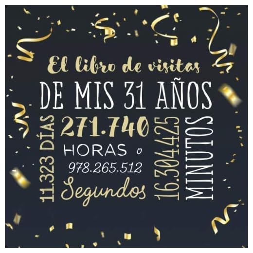 El libro de visitas de mis 31 años: Decoración para celebrar una fiesta de 31 cumpleaños – Regalo para hombre y mujer - 31 años - Libro de firmas para felicitaciones y fotos de los invitados