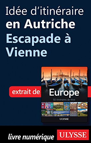 Télécharger Idée d'itinéraire en Autriche - Escapade à Vienne Gratuit