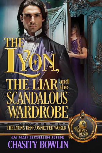 The Lyon, The Liar and The Scandalous Wardrobe (By: Chasity Bowlin)