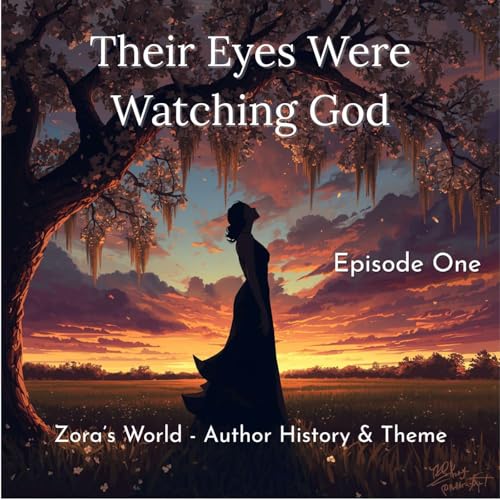 Their Eyes Were Watching God:Zora's World - Author, History & Themes