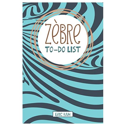 Zèbre – To-Do List: Carnet de listes à cocher, Gestion des tâches quotidiennes, Checklist des choses à faire, Cahier avec citations motivantes, pour ... les multi-potentiels et les perfectionnistes