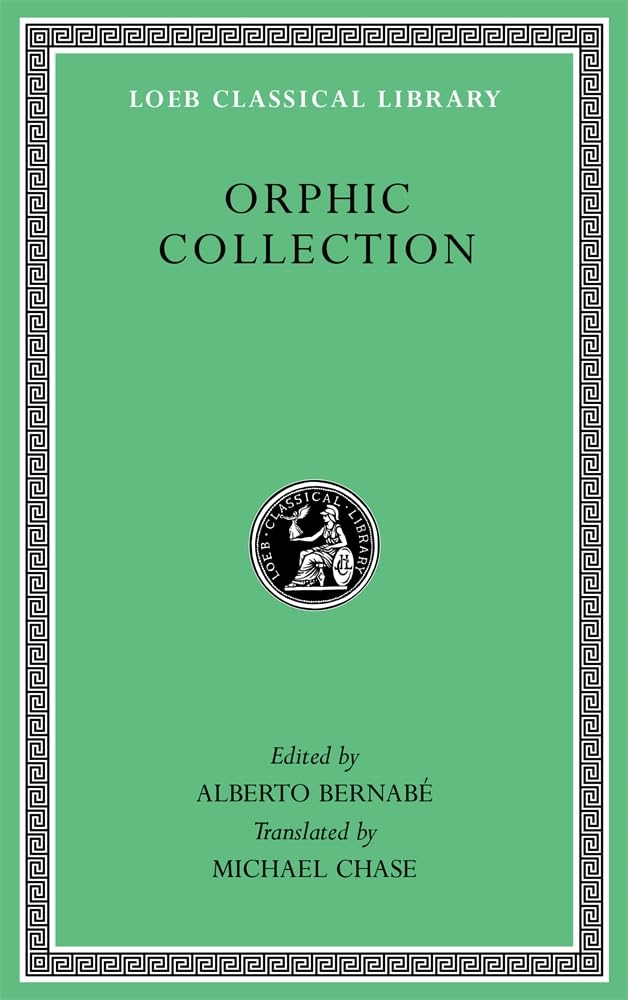 Orphic Collection (Loeb Classical Library)