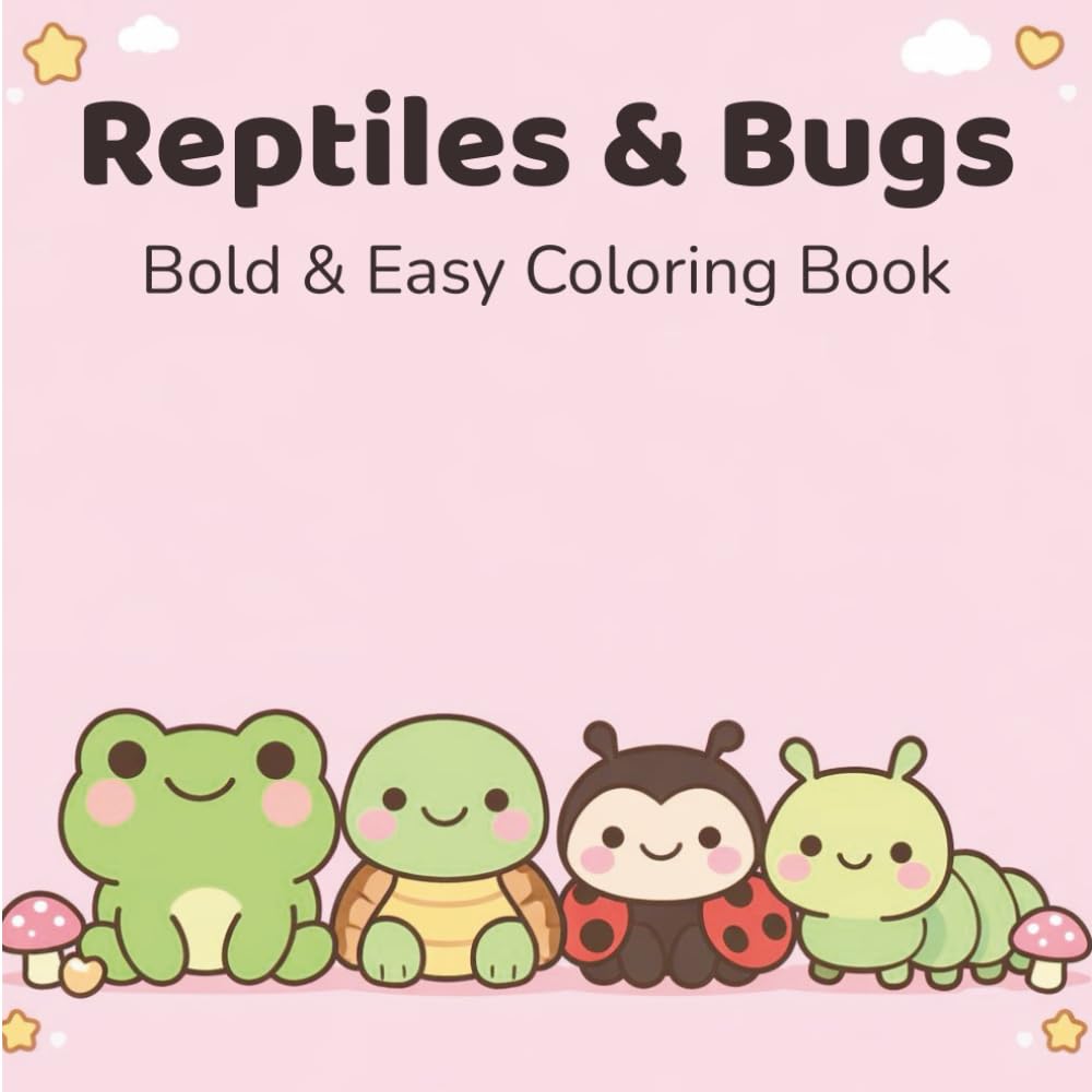 Reptiles & Bugs: Bold & Easy Coloring Book