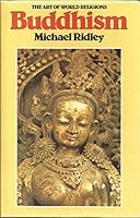Buddhism (Art of World Religious S.) 0713708867 Book Cover