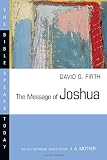 The Message of Joshua (Bible Speaks Today)