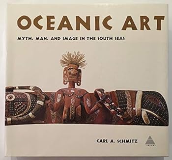 Hardcover Oceanic art;: Myth, man, and image in the South Seas Book