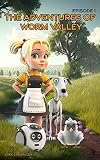 The Adventures of Worm Valley Episode 1 (English Edition)