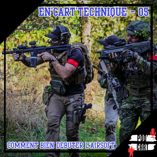 En'Cart Technique 05: Comment bien d&eacute;buter l'airsoft
