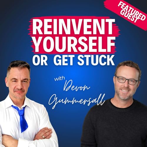 “You Have to Reinvent Yourself or You Get Stuck”—Devon Gummersall on Taking Control of His Career Podcast Por arte de portada