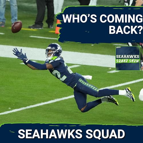 SEAHAWKS SQUAD SHOW: Who All is COMING BACK for the Seahawks?