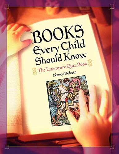 Books Every Child Should Know: The Literature Quiz Book