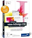  Einstieg in Adobe InDesign CS6: Werkzeuge und Funktionen verständlich erklärt (Galileo Design)