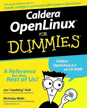 Caldera® OpenLinuxTM For Dummies® : Hall, Jon ′maddog′, Wells, Nicholas ...