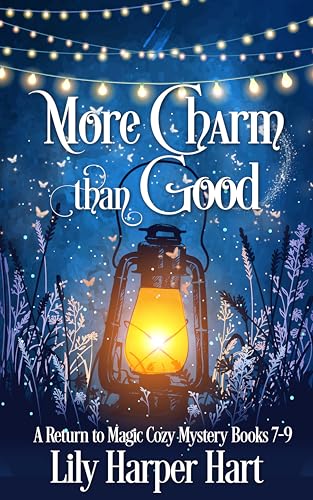 More Charm Than Good: A Return to Magic Cozy Mystery Books 7-9