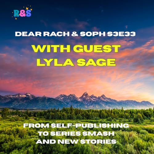 From self-publishing to series smash and new stories - with guest Lyla Sage