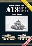 British Cruiser Tank A13 Mk. I & Mk. II (Armor PhotoHistory)