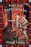 Mark Twain, Prinz und Bettelknabe: Vollständige, ungekürzte Ausgabe (Anaconda Kinderbuchklassiker, Band 20) - Mark Twain Willy Planck Übersetzer: Helene Lobedan 