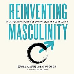 Reinventing Masculinity Audiolibro Por Edward M. Adams, Ed Frauenheim arte de portada