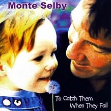 To Catch Them When They Fall