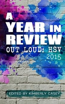 Paperback Out Loud! HSV: A Year in Review 2015 (Out Loud Year in Review) Book