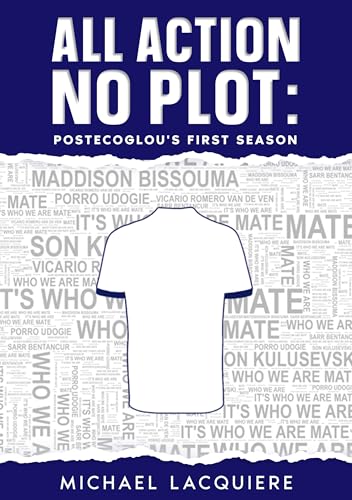 All Action No Plot: Postecoglou's First Season