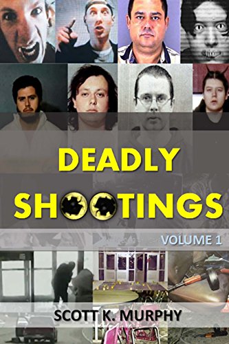 Deadly Shootings 1514649934 Book Cover