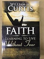 faith learning to live without fear 1450718809 Book Cover