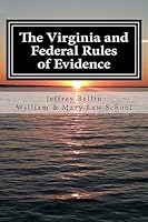 The Virginia and Federal Rules of Evidence: A Concise Comparison with Commentary 1511435623 Book Cover