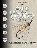 The Art of the Weave: Weaving & Braiding on the Fly