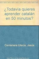 ¿Todavía quieres aprender catalán en 50 minutos? 8415861028 Book Cover
