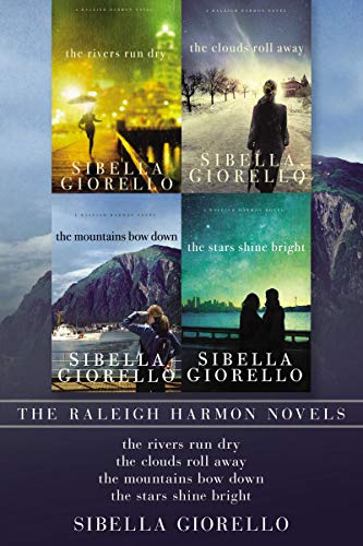 The Raleigh Harmon Novels: The Rivers Run Dry, The Clouds Roll Away, The Mountains Bow Down, The Stars Shine Bright (A Raleigh Harmon Novel)