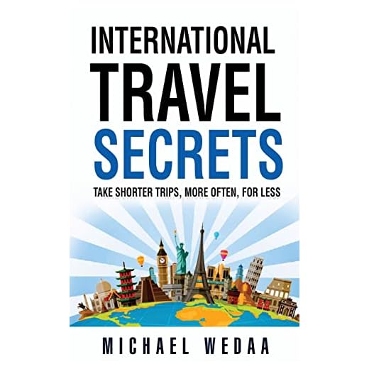 International Travel Secrets: Take Shorter Trips, More Often, for Less