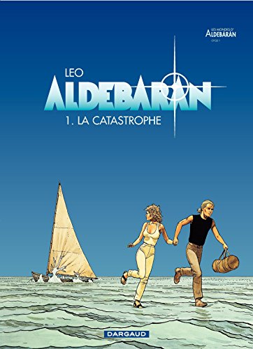 Télécharger Aldebaran - tome 1 - La catastrophe PDF Ebook En Ligne