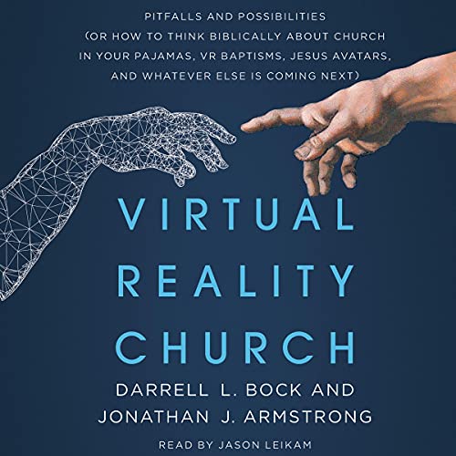 Virtual Reality Church by Darrell Bock, Jonathan Armstrong episode artwork