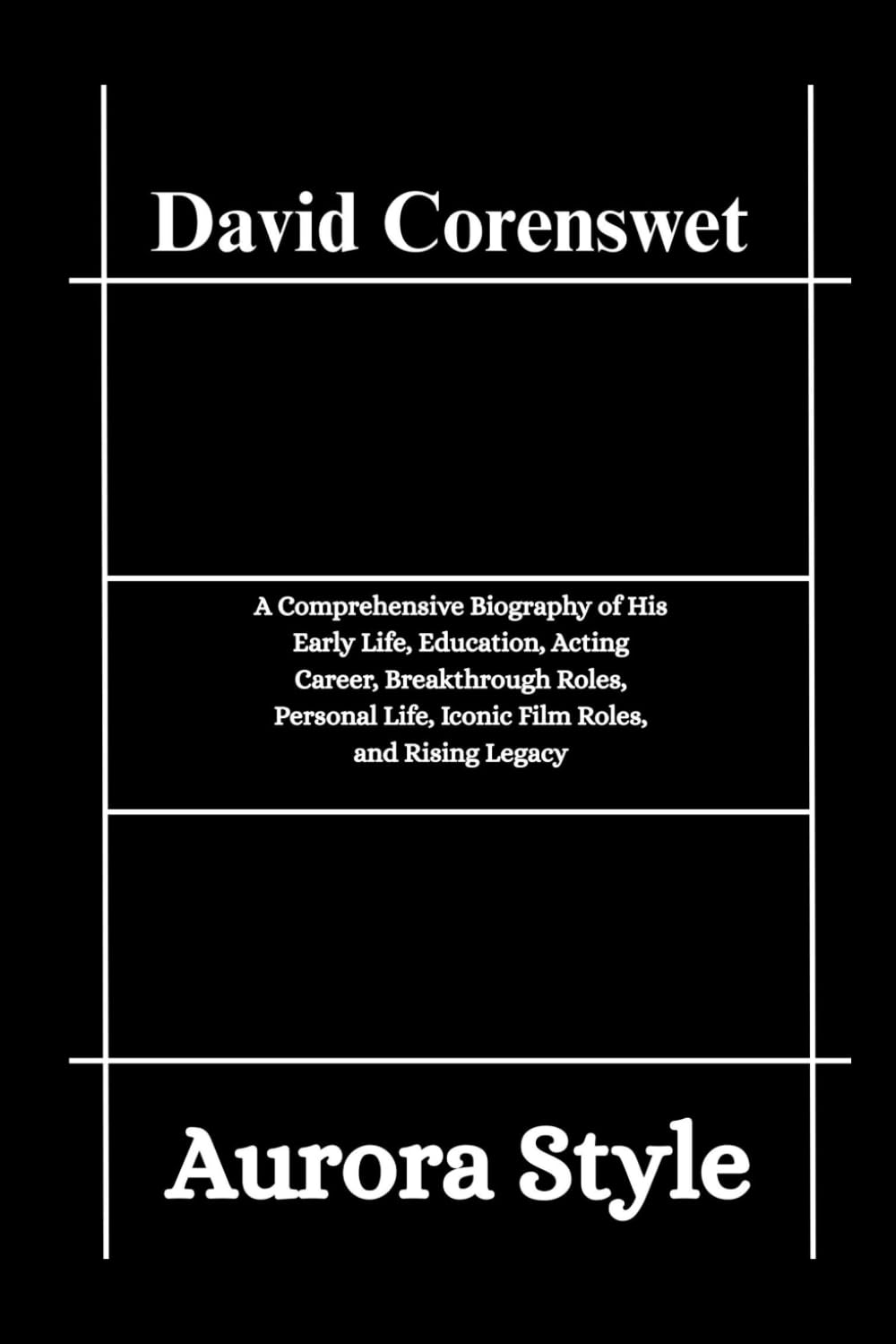 David Corenswet: A Comprehensive Biography of His Early Life, Education, Acting Career, Breakthrough Roles, Personal Life, Iconic Film Roles, and Rising Legacy