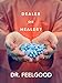 Dr. Feelgood: Dealer or Healer?