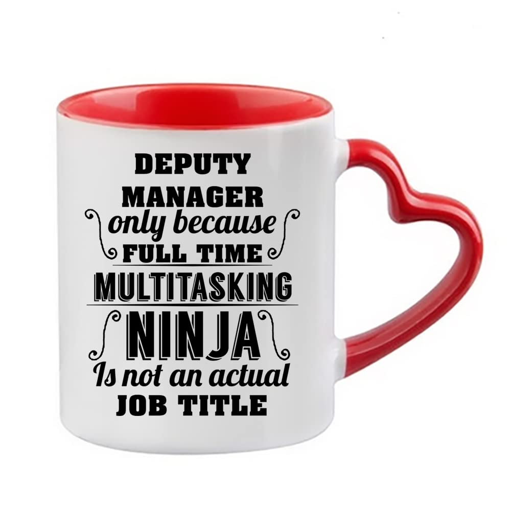 Giftme Deputy Manager Ninja is Not an Actual Job Title Coffee Tea Mug 11oz Heart Handle Ceramic Mug. (Red)