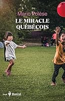 Le miracle québécois - Récit d'un voyageur d'ici et d'ailleurs 2764626606 Book Cover