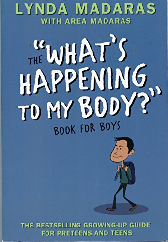 What’s Happening to My Body? Book for Boys: Revised Edition What’s Happening to My Body? Book for Boys: Revised Edition