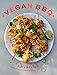 Vegan BBQ: 70 Delicious Plant-Based Recipes to Cook Outdoors (English Edition)