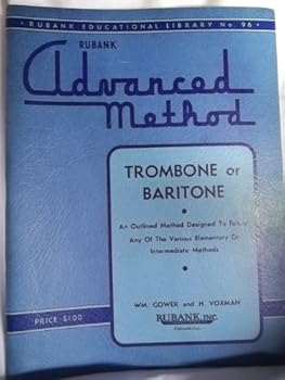 Advanced Method Trombone or Baritone - Vol. 1 (Rubank Educational Library, No. 96)